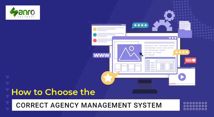 How to Choose the Correct Agency Management System