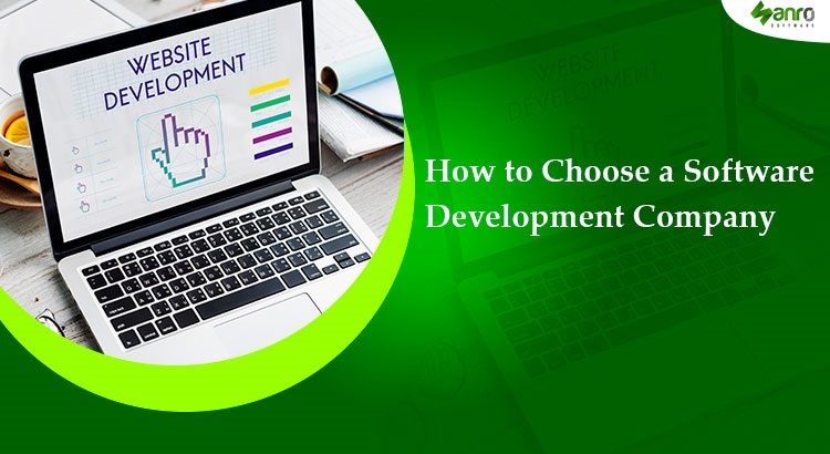 How to Choose a Software Development Company