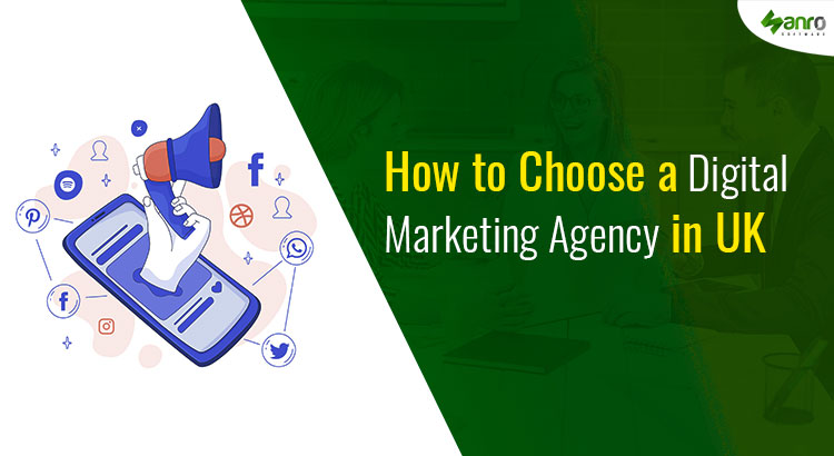 How to Choose a Digital marketing Agency in UK