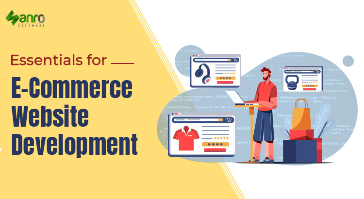 Essentials for E-Commerce Website Development