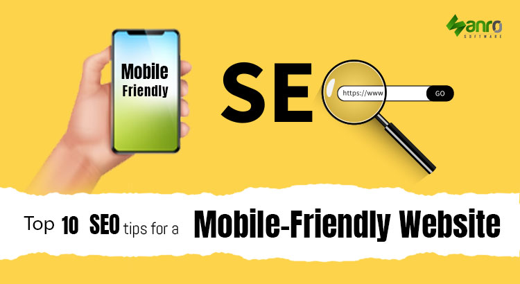 Top 10 SEO Tips for a Mobile-Friendly Website